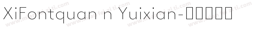 XiFontquan n Yuixian字体转换